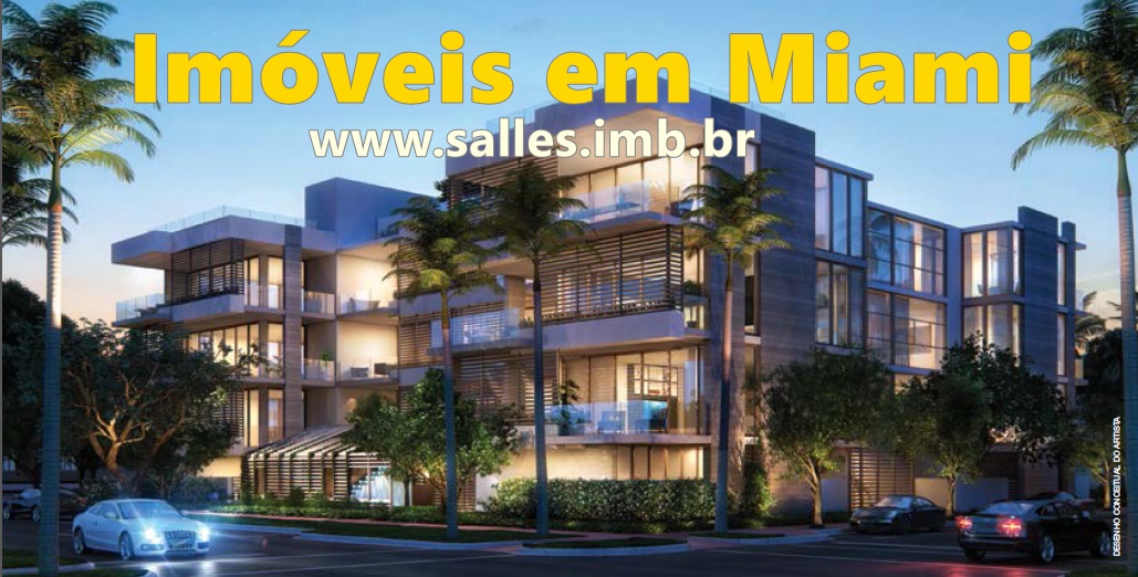 Comprar Imóveis em Miami - A Salles em Parceria com a Sotheby's Atua no Mercado Imobiliário em Miami - Jundiai - Itupeva - SP