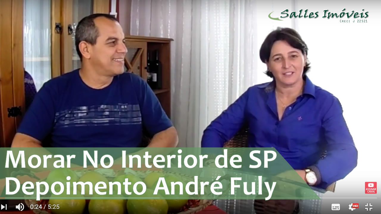 André Fuly Fala Sobre Os Benefícios de Morar no Interior de SP  - Salles Imóveis